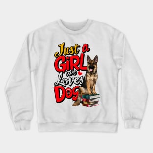 Just a girl who loves dog Crewneck Sweatshirt